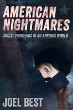 American Nightmares – Social Problems in an Anxious World