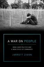 A War on People – Drug User Politics and a New Ethics of Community