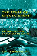 The Stuff of Spectatorship – Material Cultures of Film and Television