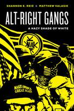 Alt–Right Gangs – A Hazy Shade of White