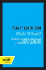 Play It Again, Sam – Retakes on Remakes