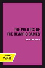 The Politics of the Olympic Games – With an Epilogue, 1976 – 1980