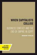 When Capitalists Collide – Business Conflict and the End of Empire in Egypt