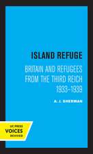 Island Refuge – Britain and Refugees from the Third Reich 1933 – 1939