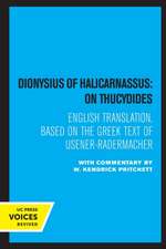 Dionysius of Halicarnassus: On Thucydides – Based on the Greek Text of Usener–Radermacher