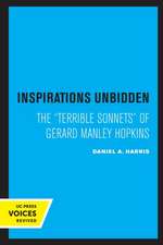 Inspirations Unbidden – The "Terrible Sonnets" of Gerard Manley Hopkins