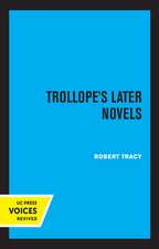 Trollope`s Later Novels