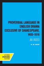 Proverbial Language in English Drama Exclusive of Shakespeare, 1495–1616 – An Index