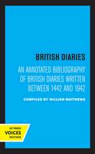 British Diaries – An Annotated Bibliography of British Diaries Written Between 1442 and 1942