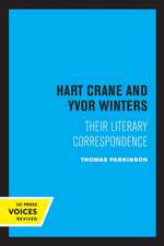 Hart Crane and Yvor Winters – Their Literary Correspondence