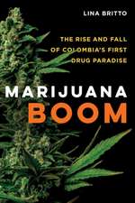 Marijuana Boom – The Rise and Fall of Colombia′s First Drug Paradise