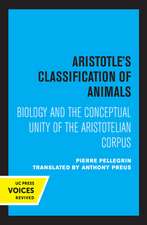 Aristotle′s Classification of Animals – Biology and the Conceptual Unity of the Aristotelian Corpus