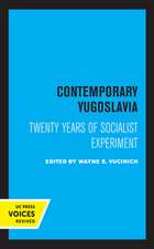 Contemporary Yugoslavia – Twenty Years of Socialist Experiment