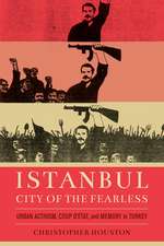 Istanbul, City of the Fearless – Urban Activism, Coup d`Etat, and Memory in Turkey