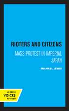 Rioters and Citizens – Mass Protest in Imperial Japan