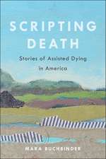 Scripting Death – Stories of Assisted Dying in America