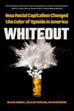 Whiteout – How Racial Capitalism Changed the Color of Opioids in America