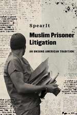 Muslim Prisoner Litigation – An Unsung American Tradition