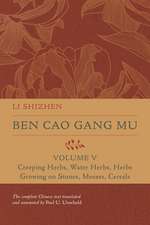 Ben Cao Gang Mu, Volume V – Creeping Herbs, Water Herbs, Herbs Growing on Stones, Mosses, Cereals