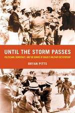 Until the Storm Passes – Politicians, Democracy, and the Demise of Brazil′s Military Dictatorship