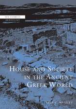 House and Society in the Ancient Greek World