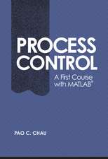 Process Control: A First Course with MATLAB