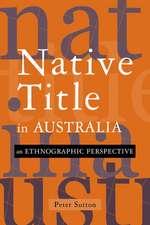 Native Title in Australia: An Ethnographic Perspective