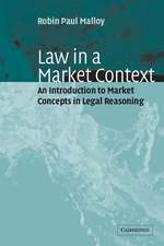 Law in a Market Context: An Introduction to Market Concepts in Legal Reasoning