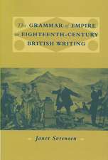 The Grammar of Empire in Eighteenth-Century British Writing