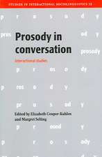 Prosody in Conversation: Interactional Studies