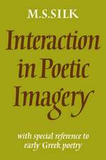 Interaction in Poetic Imagery: With Special Reference to Early Greek Poetry