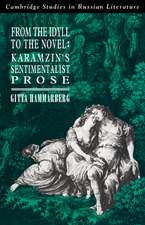 From the Idyll to the Novel: Karamzin's Sentimentalist Prose