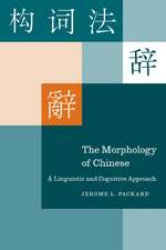 The Morphology of Chinese: A Linguistic and Cognitive Approach