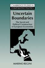 Uncertain Boundaries: The Social and Political Construction of European Economies