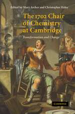 The 1702 Chair of Chemistry at Cambridge: Transformation and Change