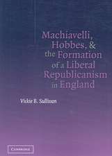 Machiavelli, Hobbes, and the Formation of a Liberal Republicanism in England