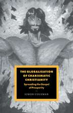 The Globalisation of Charismatic Christianity