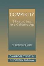 Complicity: Ethics and Law for a Collective Age