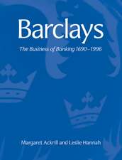 Barclays: The Business of Banking, 1690–1996