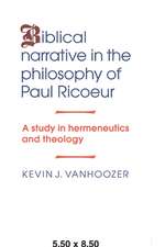 Biblical Narrative in the Philosophy of Paul Ricoeur: A Study in Hermeneutics and Theology