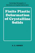 Finite Plastic Deformation of Crystalline Solids