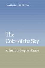 The Color of the Sky: A Study of Stephen Crane