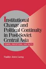 Institutional Change and Political Continuity in Post-Soviet Central Asia