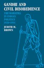 Gandhi and Civil Disobedience: The Mahatma in Indian Politics 1928–1934