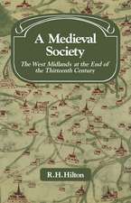 A Medieval Society: The West Midlands at the End of the Thirteenth Century