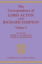 The Correspondence of Lord Acton and Richard Simpson: Volume 1