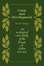 Crisis and Development: An Ecological Case Study of the Forest of Arden 1570–1674