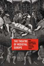 The Theatre of Medieval Europe: New Research in Early Drama