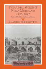 The Global World of Indian Merchants, 1750–1947: Traders of Sind from Bukhara to Panama