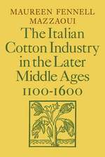 The Italian Cotton Industry in the Later Middle Ages, 1100–1600